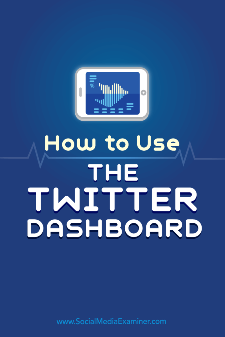 Wskazówki dotyczące korzystania z pulpitu nawigacyjnego Twittera do zarządzania marketingiem na Twitterze.