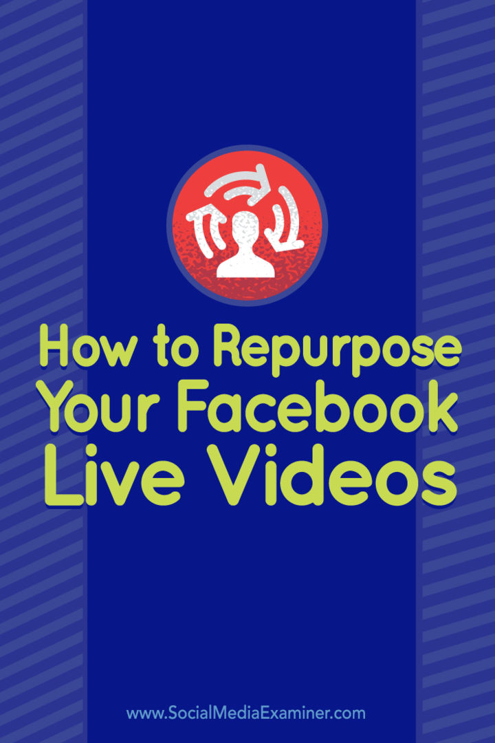 Wskazówki, jak zmienić przeznaczenie swojego wideo Facebook Live na inne platformy.
