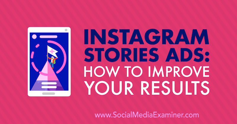 Reklamy na Instagramie Stories: Jak poprawić swoje wyniki Susan Wenograd na Social Media Examiner.