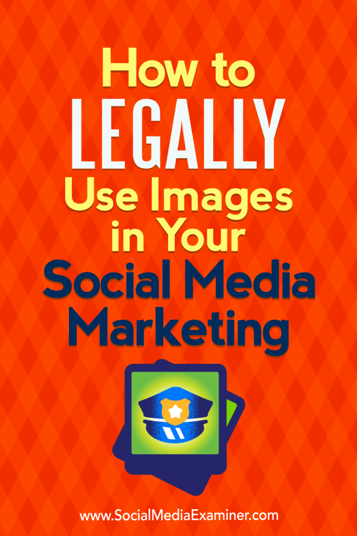 Jak legalnie wykorzystywać obrazy w marketingu w mediach społecznościowych Sarah Kornblett w Social Media Examiner.