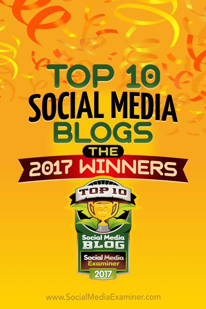 10 najlepszych blogów w mediach społecznościowych: Zwycięzcy 2017! przez Lisa D. Jenkins na Social Media Examiner.
