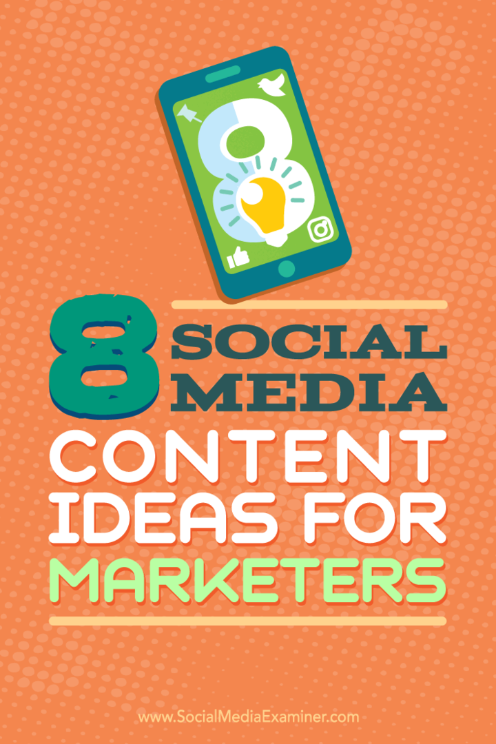 Wskazówki dotyczące ośmiu pomysłów na treści marketingowe w mediach społecznościowych.