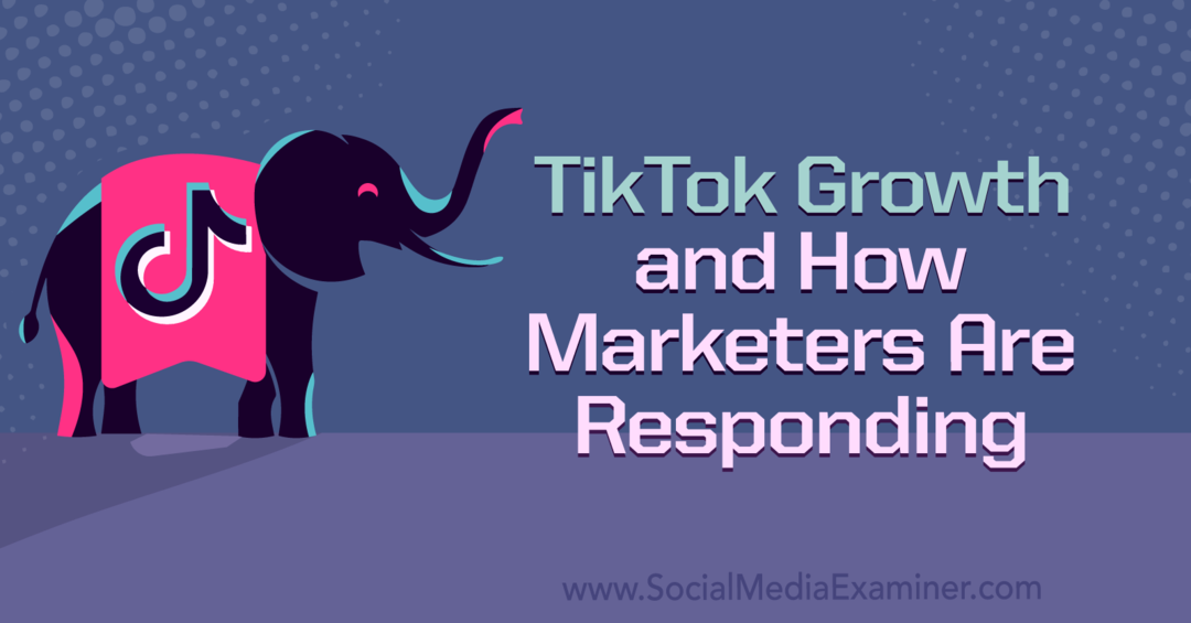 Rozwój TikTok i jak reagują marketerzy: ekspert ds. mediów społecznościowych