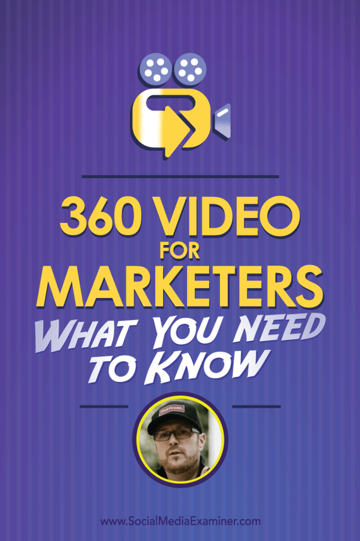 Film 360 dla marketerów: Co musisz wiedzieć: Social Media Examiner