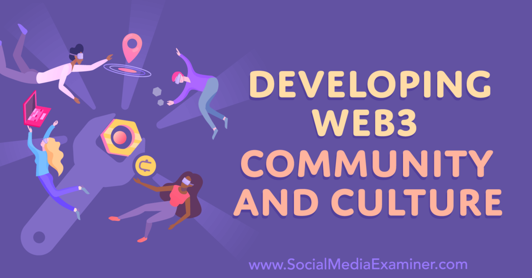 rozwijanie społeczności i kultury web3 przez egzaminatora mediów społecznościowych