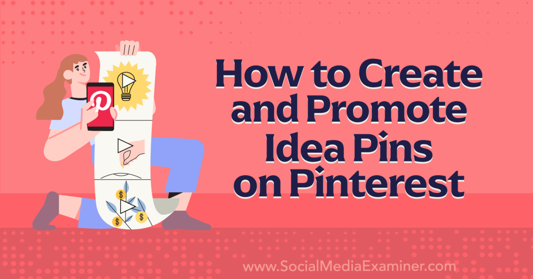 Jak tworzyć i promować piny pomysłów na Pinterest-Social Media Examiner