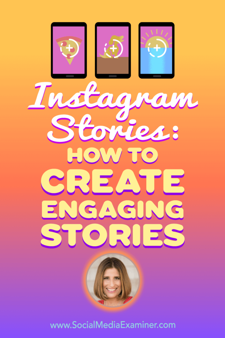 Historie na Instagramie: jak tworzyć angażujące historie zawierające spostrzeżenia Sue B Zimmerman na temat podcastu marketingu w mediach społecznościowych.