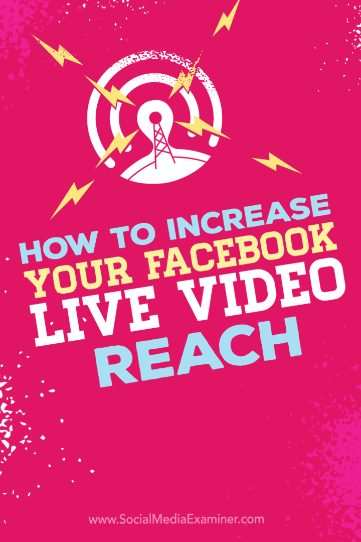 Wskazówki, jak zwiększyć zasięg transmisji wideo na żywo w serwisie Facebook.