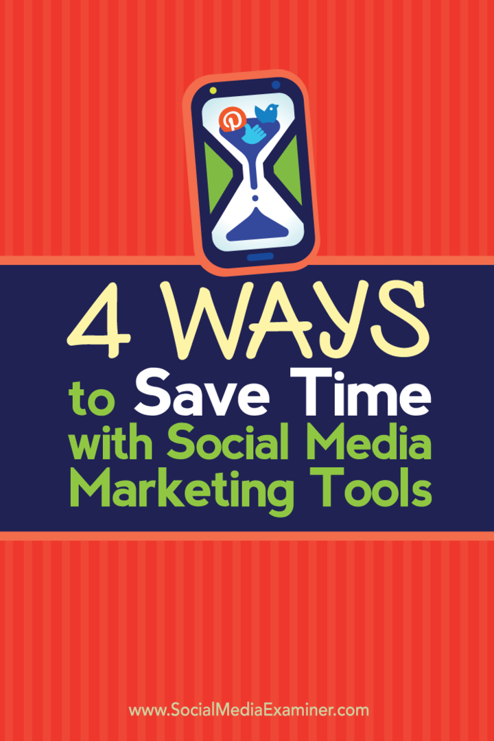 4 sposoby na zaoszczędzenie czasu dzięki narzędziom marketingu społecznościowego: ekspert ds. Mediów społecznościowych