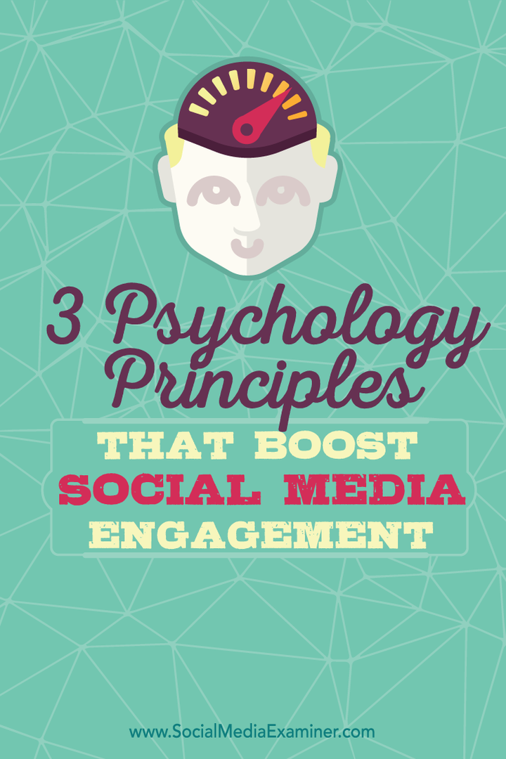 trzy zasady psychologiczne mające na celu poprawę zaangażowania w media społecznościowe