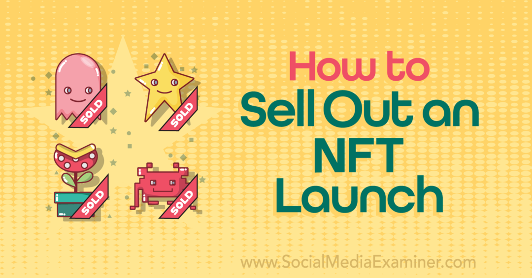Jak sprzedać egzaminatora NFT Launch-Social Media Examiner