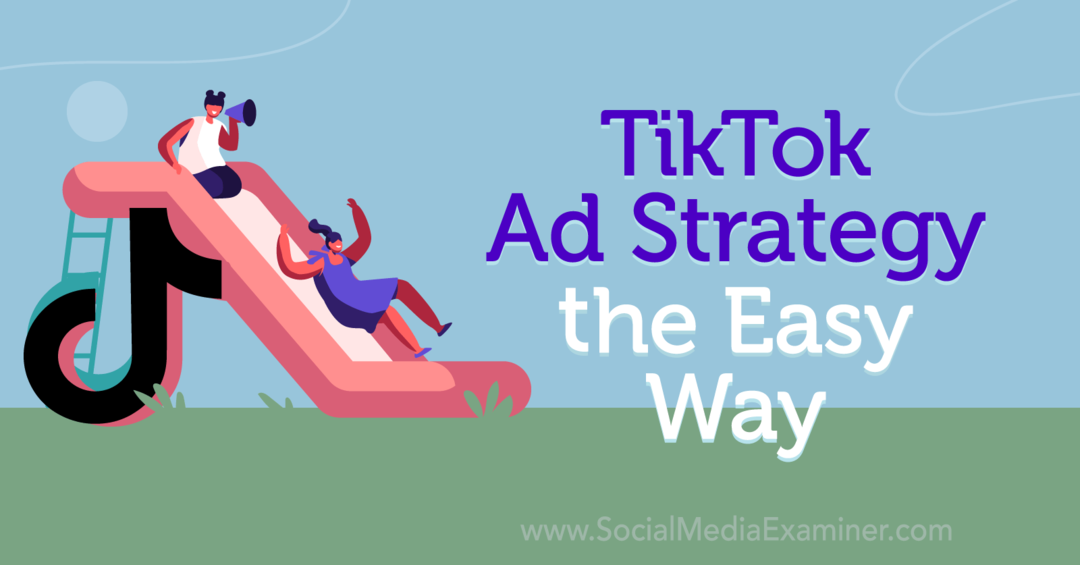 Strategia reklamowa TikTok Łatwy sposób – egzaminator mediów społecznościowych