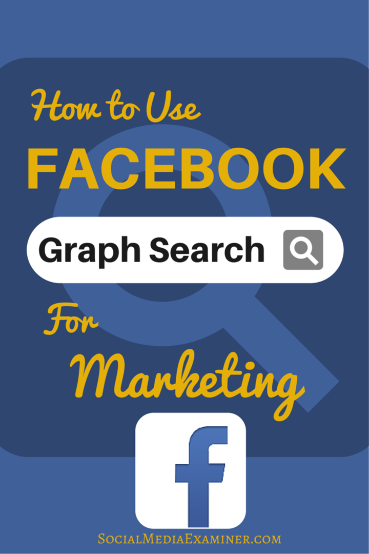 Jak korzystać z wyszukiwania wykresów na Facebooku, aby ulepszyć swój marketing: Social Media Examiner