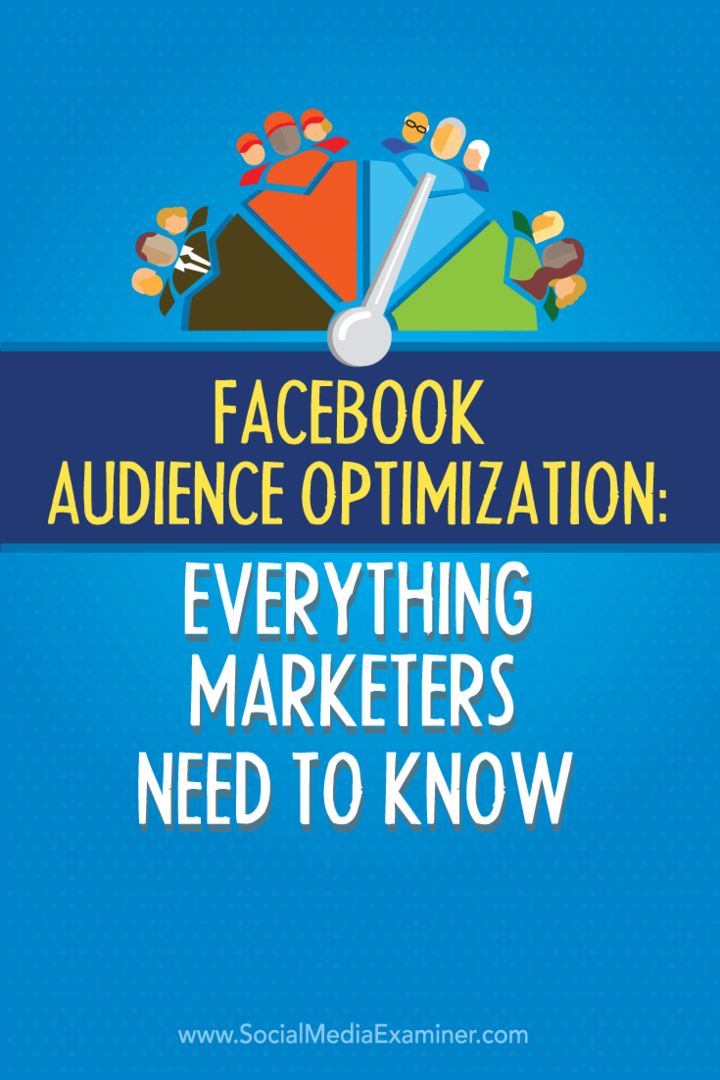 Optymalizacja odbiorców na Facebooku: co marketerzy powinni wiedzieć: Social Media Examiner