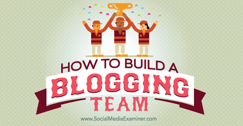 zbudować zespół blogujący