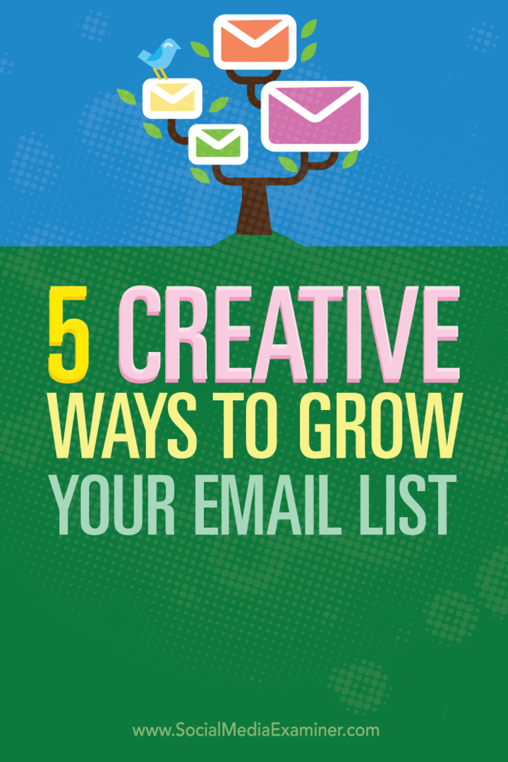 5 kreatywnych sposobów na powiększenie listy e-mailowej: Social Media Examiner