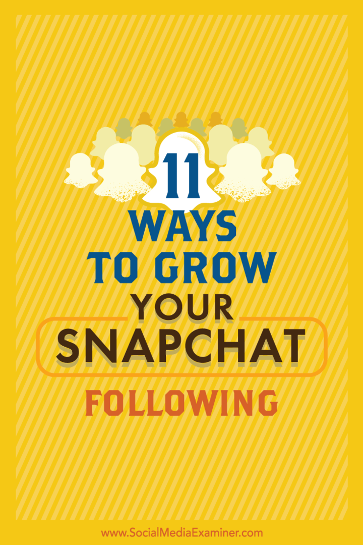 11 sposobów na rozwój Twojego Snapchata Poniżej: Social Media Examiner