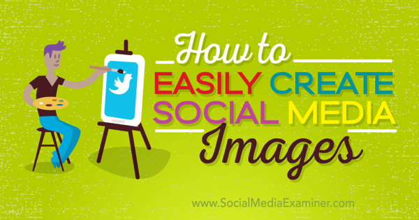 tworzyć wysokiej jakości obrazy w mediach społecznościowych
