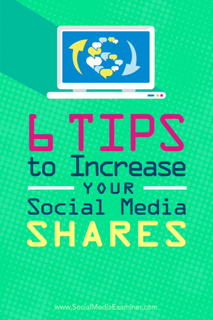6 wskazówek, jak zwiększyć udział w mediach społecznościowych: Social Media Examiner