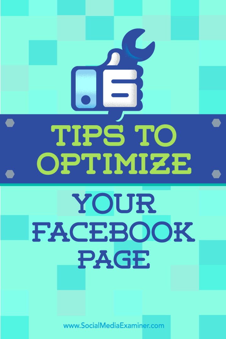 6 wskazówek, jak zoptymalizować swoją stronę na Facebooku: Social Media Examiner