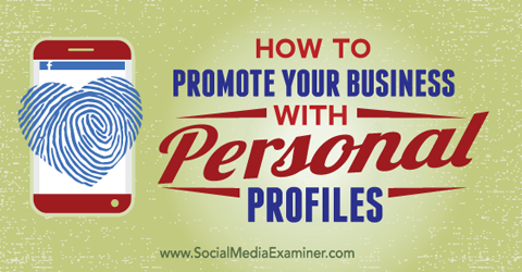 promuj swoją firmę za pomocą osobistych profili społecznościowych