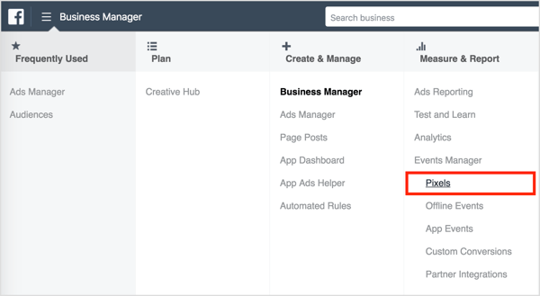 Aby znaleźć kod śledzenia pikseli Facebooka w Business Managerze, otwórz menu w lewym górnym rogu i wybierz opcję Piksele w kolumnie Zarządzaj i raportuj.