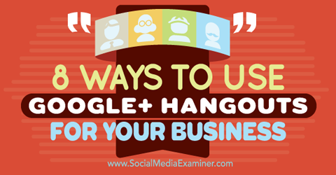 używaj Google + Hangouts w celach biznesowych