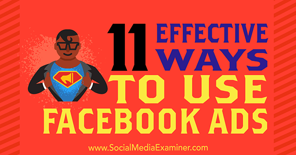 11 skutecznych sposobów wykorzystania reklam na Facebooku autorstwa Charliego Lawrance'a w Social Media Examiner.