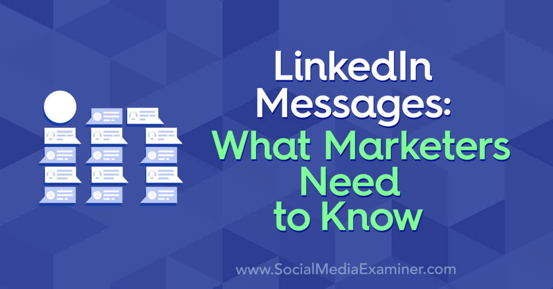 Wiadomości LinkedIn: co marketerzy powinni wiedzieć: ekspert ds. Mediów społecznościowych
