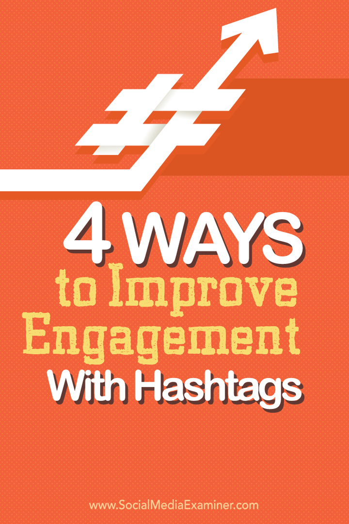 4 sposoby na poprawę zaangażowania dzięki hashtagom: Social Media Examiner