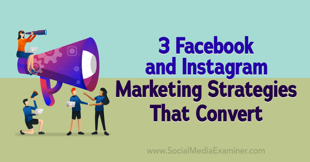 3 strategie marketingowe na Facebooku i Instagramie, które konwertują – badacz mediów społecznościowych