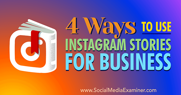 włączaj historie z Instagrama do marketingu biznesowego
