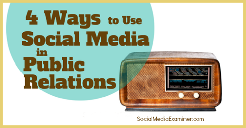 używać mediów społecznościowych do public relations