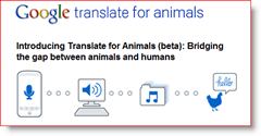 Tłumacz Google na zwierzęta 2010 Prima Aprilis