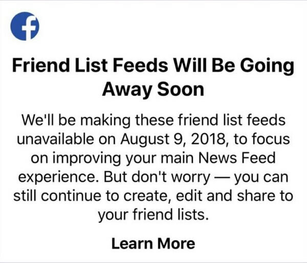 Użytkownicy Facebooka nie będą już mogli korzystać z list znajomych, aby wyświetlać posty od określonych znajomych w jednym kanale przy użyciu aplikacji Facebook na urządzenia z systemem iOS po 9 sierpnia 2018 r. 