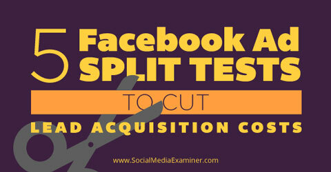pięć testów podziału reklam na Facebooku