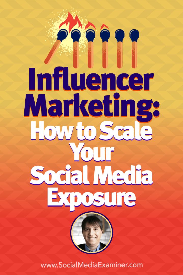 Influencer Marketing: Jak skalować ekspozycję na media społecznościowe: Social Media Examiner