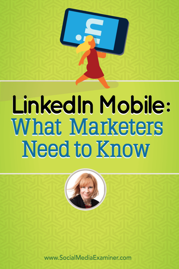 LinkedIn Mobile: Co powinni wiedzieć marketerzy: Social Media Examiner