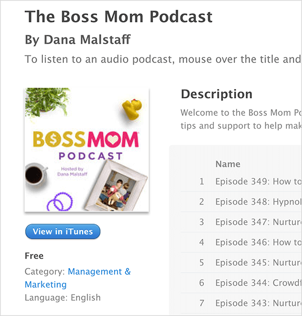To jest zrzut ekranu ekranu iTunes dla Podcastu The Boss Mom autorstwa Dany Malstaff. Pod tytułem znajduje się okładka podcastu, na której wokół tytułu znajduje się roślina, gumowa kaczuszka, kubek kawy, fioletowe pierścienie i rodzinne zdjęcie w ramce. Podcast jest bezpłatny i podzielony na kategorie w sekcji Zarządzanie i marketing. Opis i lista odcinków pojawiają się po prawej stronie, ale na zrzucie ekranu są ucięte.