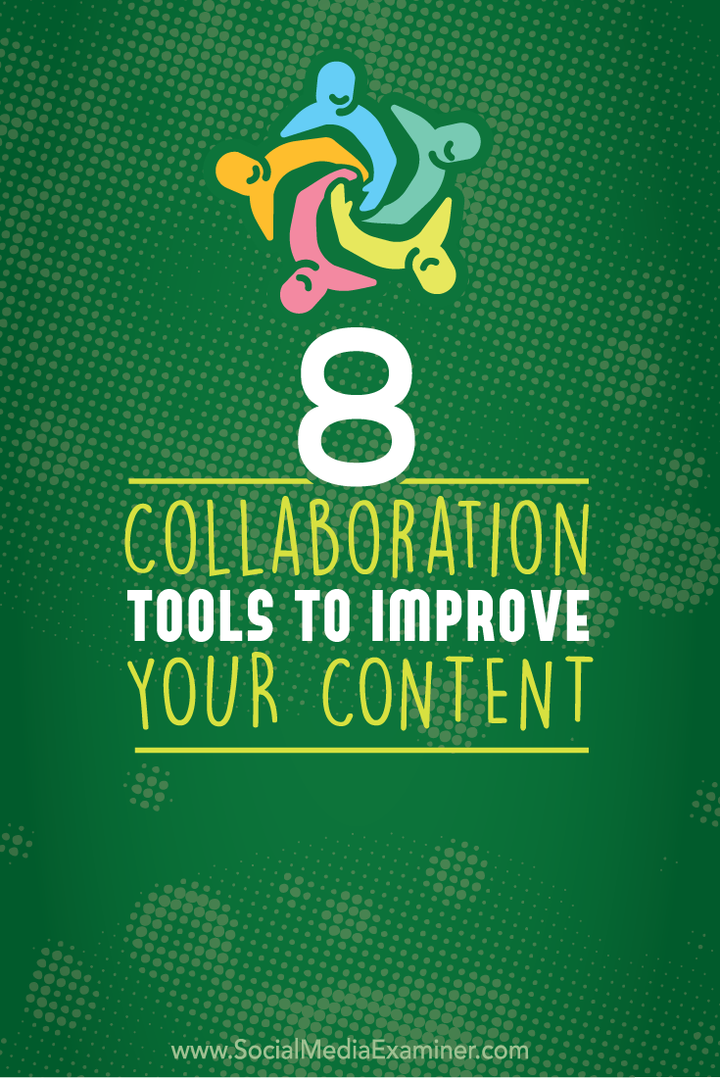 8 narzędzi współpracy w celu ulepszenia treści: Social Media Examiner