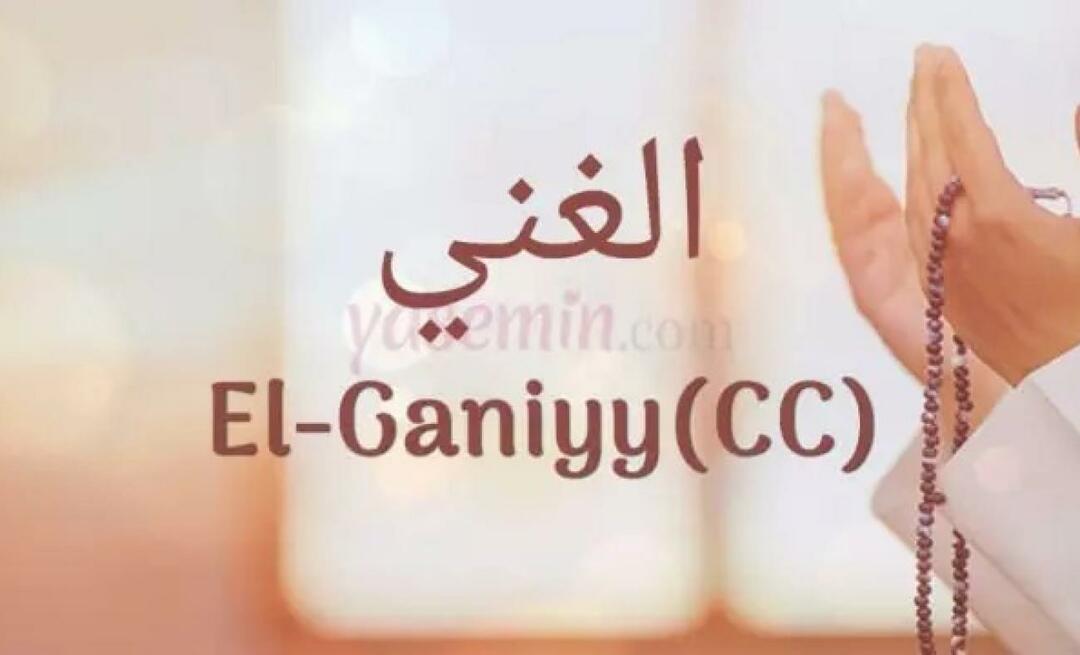 Co oznacza El Ganiyy (cc) z Esmaül Hüna? Jakie są zalety Al-Ghaniyy (cc)?