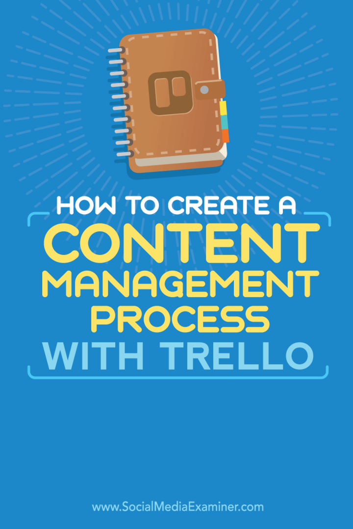 Jak stworzyć proces zarządzania treścią w Trello: Social Media Examiner
