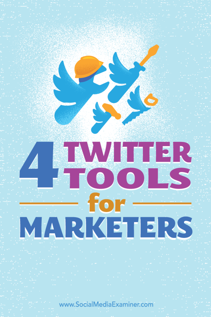 Wskazówki dotyczące czterech narzędzi ułatwiających budowanie i utrzymywanie obecności na Twitterze.