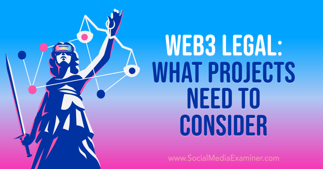 Web3 Legal: jakie projekty należy wziąć pod uwagę – ekspert ds. mediów społecznościowych