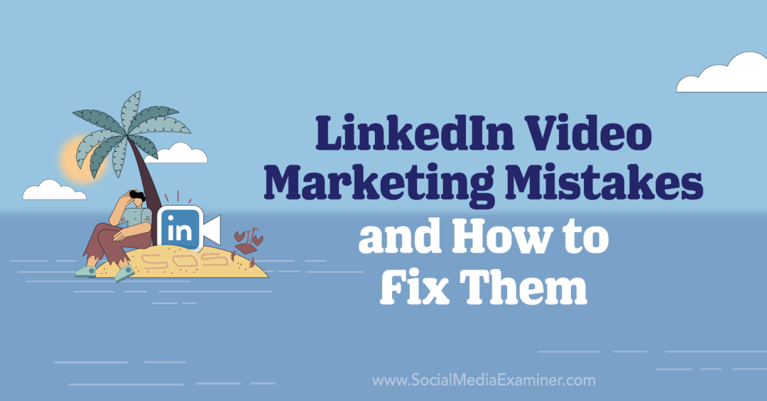 4 Błędy w marketingu wideo LinkedIn i jak je naprawić autorstwa Elizabeth Shydlovich na portalu Social Media Examiner.
