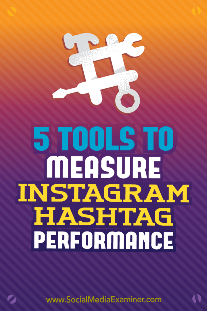 5 narzędzi do pomiaru wydajności hasztagów na Instagramie autorstwa Krista Wiltbank w Social Media Examiner.