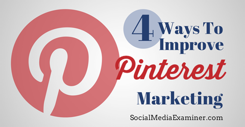 4 sposoby na ulepszenie marketingu Pinterest