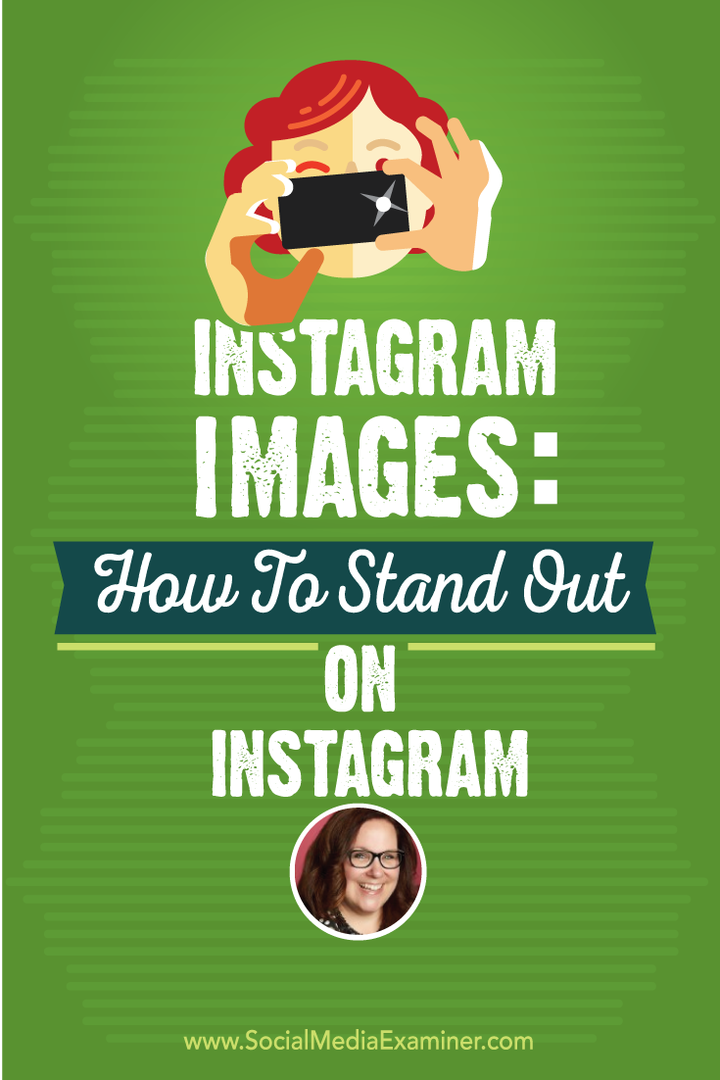 Obrazy na Instagramie: Jak się wyróżnić na Instagramie: Social Media Examiner