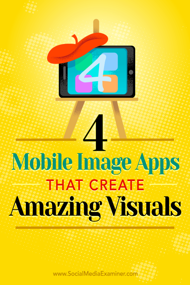 4 mobilne aplikacje graficzne, które tworzą niesamowite efekty wizualne: Social Media Examiner