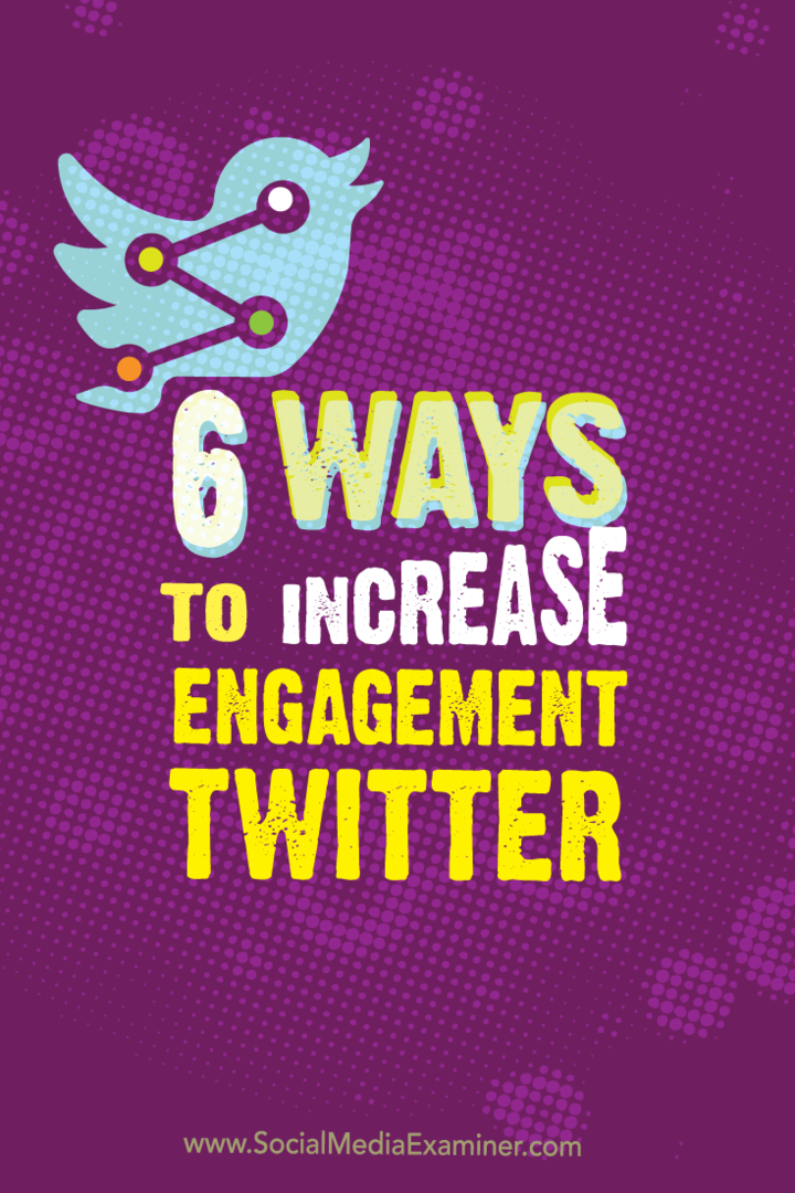 6 sposobów na zwiększenie zaangażowania na Twitterze: ekspert ds. Mediów społecznościowych